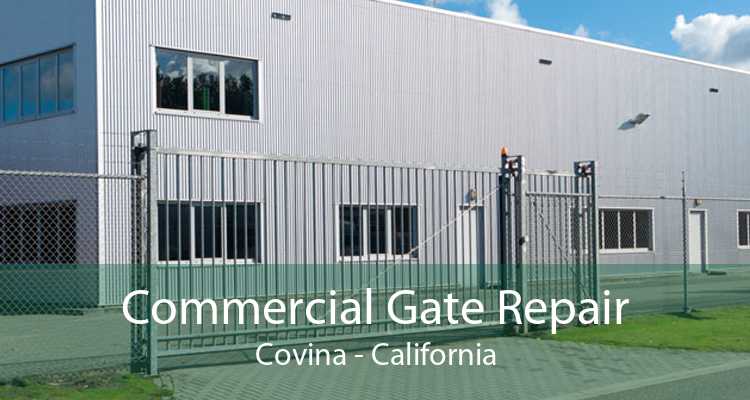 Commercial Gate Repair Covina - California