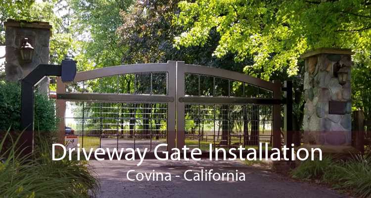 Driveway Gate Installation Covina - California