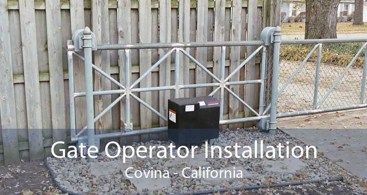 Gate Operator Installation Covina - California