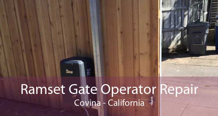 Ramset Gate Operator Repair Covina - California